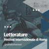 Letterature – Festival Internazionale di Roma