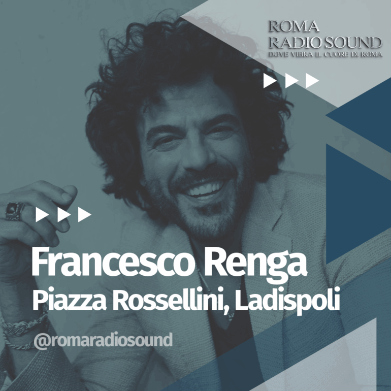 Francesco Renga, promo concerto Piazza Rossellini, Ladispoli (RM)